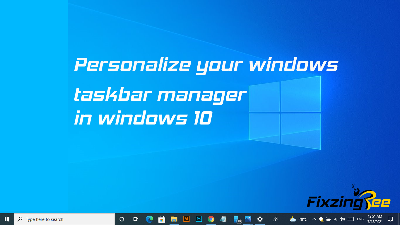 Personalize your windows taskbar manager in windows 10 || 2021